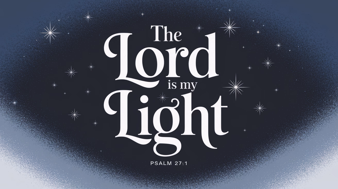 The Lord is My Light